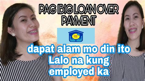 PAG IBIG LOAN OVER PAYMENT/EXCESS, WHAT TO DO..